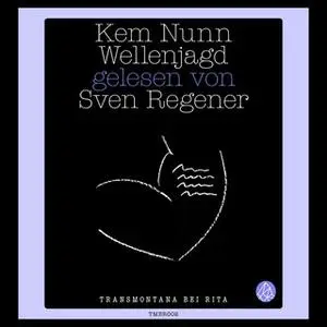 «Wellenjagd» by Kem Nunn