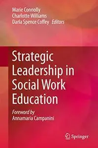 Strategic Leadership in Social Work Education (Repost)