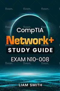 COMPTIA NETWORK+ STUDY GUIDE: : EXAM N10-008