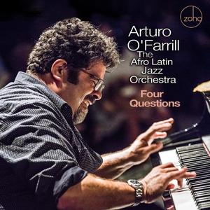 Arturo O'Farrill & The Afro-Latin Jazz Orchestra - Four Questions (2020)