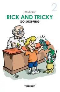 «Rick and Tricky #2: Rick and Tricky Go Shopping» by Lise Bidstrup