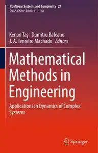 Mathematical Methods in Engineering: Applications in Dynamics of Complex Systems