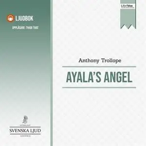 «Ayala's Angel» by Anthony Trollope