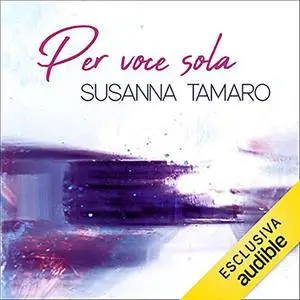 «Per voce sola» by Susanna Tamaro