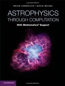 Astrophysics Through Computation: With Mathematica Support