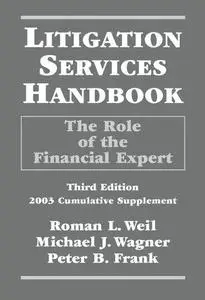 Litigation Services Handbook: The Role of the Financial Expert 2003 Cumulative Supplement