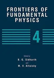 Frontiers of Fundamental Physics 4