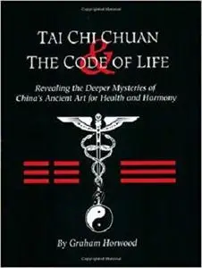 Tai Chi Chuan and the Code of Life [Repost]