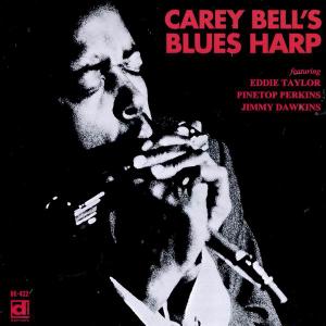 Carey Bell - Carey Bell's Blues Harp (1969) [Reissue 1995]