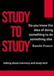 Study to study : Do you know the idea of doing something to do something else