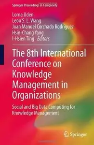 The 8th International Conference on Knowledge Management in Organizations [Repost]