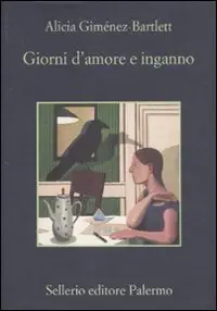 Alicia Gimenez-Bartlett - Giorni d'amore e inganno