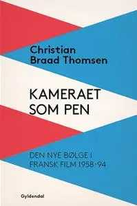 «Kameraet som pen» by Christian Braad Thomsen