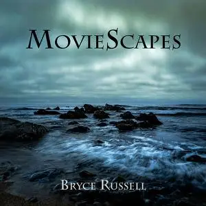 Bryce Russell - MovieScapes (2022) [Official Digital Download 24/192]