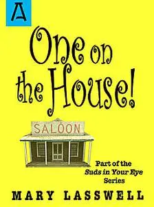 «One on the House» by Mary Lasswell