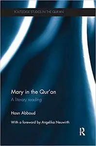 Mary in the Qur'an: A Literary Reading (Repost)