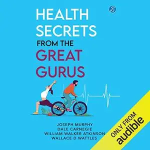 Health Secrets from the Great Gurus [Audiobook]