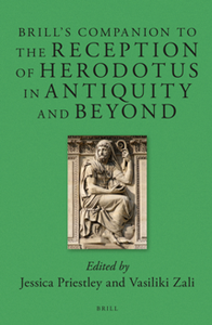 Brill’s Companion to the Reception of Herodotus in Antiquity and Beyond