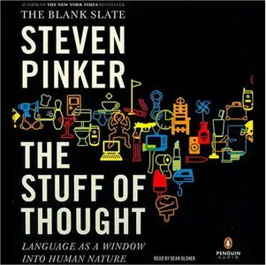 The Stuff of Thought: Language as a Window into Human Nature [Audiobook] {Repost}