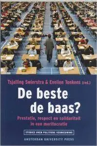 De beste de baas?: Prestatie, respect en solidariteit in een meritocratie (Studies over Politieke Vernieuwing) (Dutch Edition)