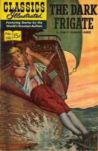Classics Illustrated 132 The Dark Frigate Charles Boardman Hawes
