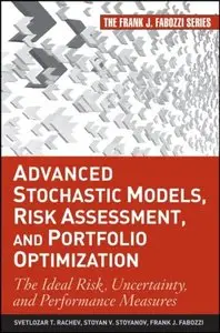 Advanced Stochastic Models, Risk Assessment, and Portfolio Optimization: The Ideal Risk, Uncertainty, and... (repost)