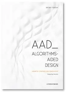 AAD Algorithms-Aided Design. Parametric strategies using Grasshopper (Repost)