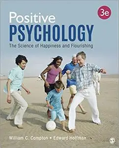 Positive Psychology: The Science of Happiness and Flourishing, 3rd edition