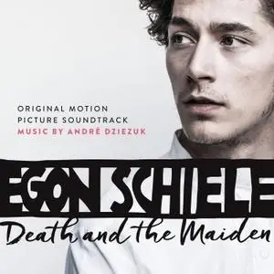 André Dziezuk - Egon Schiele - Death and the Maiden (Original Motion Picture Soundtrack) (2018)