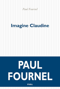 Imagine Claudine - Paul Fournel