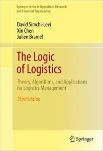 The Logic of Logistics: Theory, Algorithms, and Applications for Logistics Management (Repost)