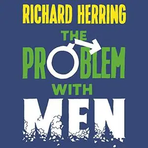 The Problem with Men: When Is It International Men’s Day? (And Why It Matters) [Audiobook]