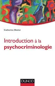 Catherine Blatier, "Introduction à la psychocriminologie"