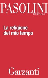 Pier Paolo Pasolini - La religione del mio tempo (Repost)