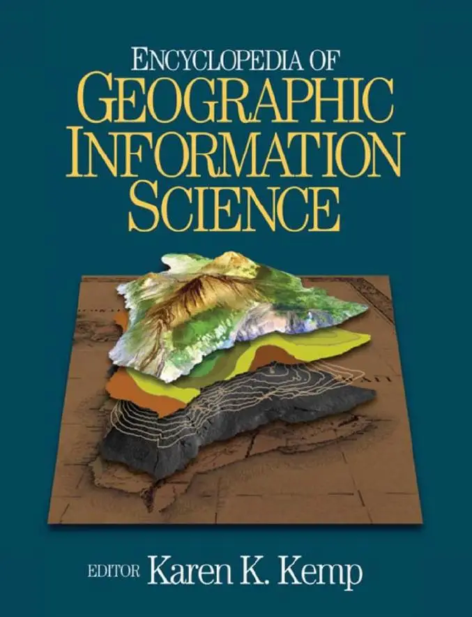 Encyclopedia of Geographic Information Science (repost)