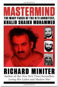 Mastermind: The Many Faces of the 9/11 Architect, Khalid Shaikh Mohammed