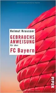 Gebrauchsanweisung für den FC Bayern