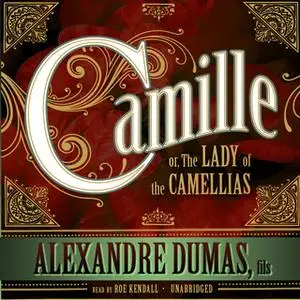 «Camille» by Alexandre Dumas, fils