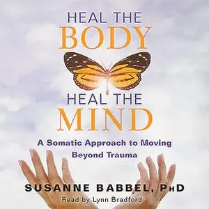 «Heal the Body, Heal the Mind» by Susanne Babbel