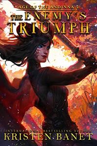 The Enemy's Triumph (Age of the Andinna Book 5)