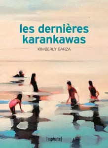 Kimberly Garza, "Les dernières Karankawas"