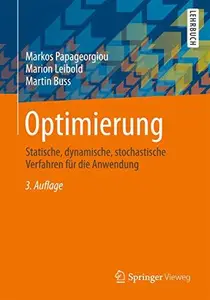 Optimierung: Statische, dynamische, stochastische Verfahren für die Anwendung