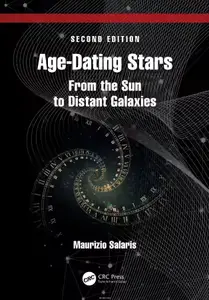 Age-Dating Stars: From the Sun to Distant Galaxies, 2nd Edition