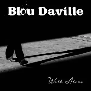 Blou Daville - Walk Alone (2022/2023) [Official Digital Download]