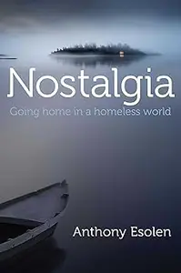 Nostalgia: Going Home in a Homeless World