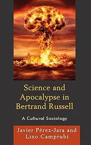 Science and Apocalypse in Bertrand Russell: A Cultural Sociology