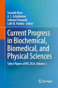Current Progress in Biochemical, Biomedical, and Physical Sciences, Volume 2
