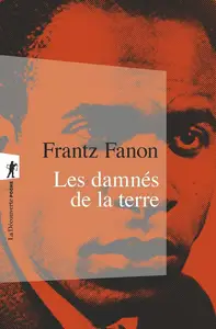 Les damnés de la terre - Frantz Fanon