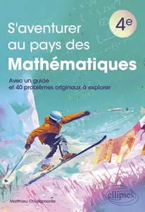 Matthieu Chiaramonte, "S'aventurer au pays des mathématiques 4e"