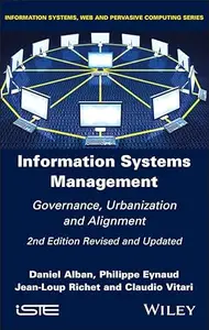 Information Systems Management: Governance, Urbanization and Alignment, 2nd Edition